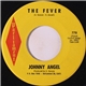 Johnny Angel - The Fever