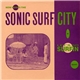 Sonic Surf City - Let's Go Surfin