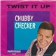 Chubby Checker - Twist It Up / Surf Party